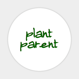 Plant Parent 10a Magnet